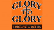 Glory To Glory Landscaping & More